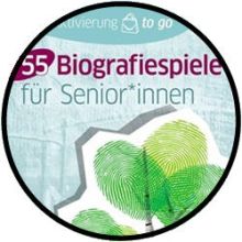 55 Biografiespiele für Senioren und Seniorinnen